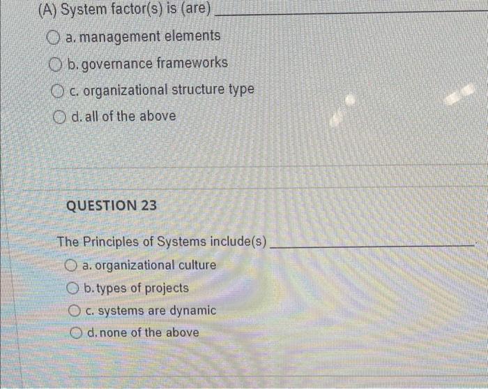  (A) System factor( (s is (are) a. management elements b. governance