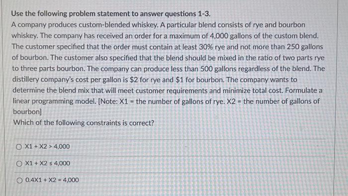  Use the following problem statement to answer questions 1-3. A company