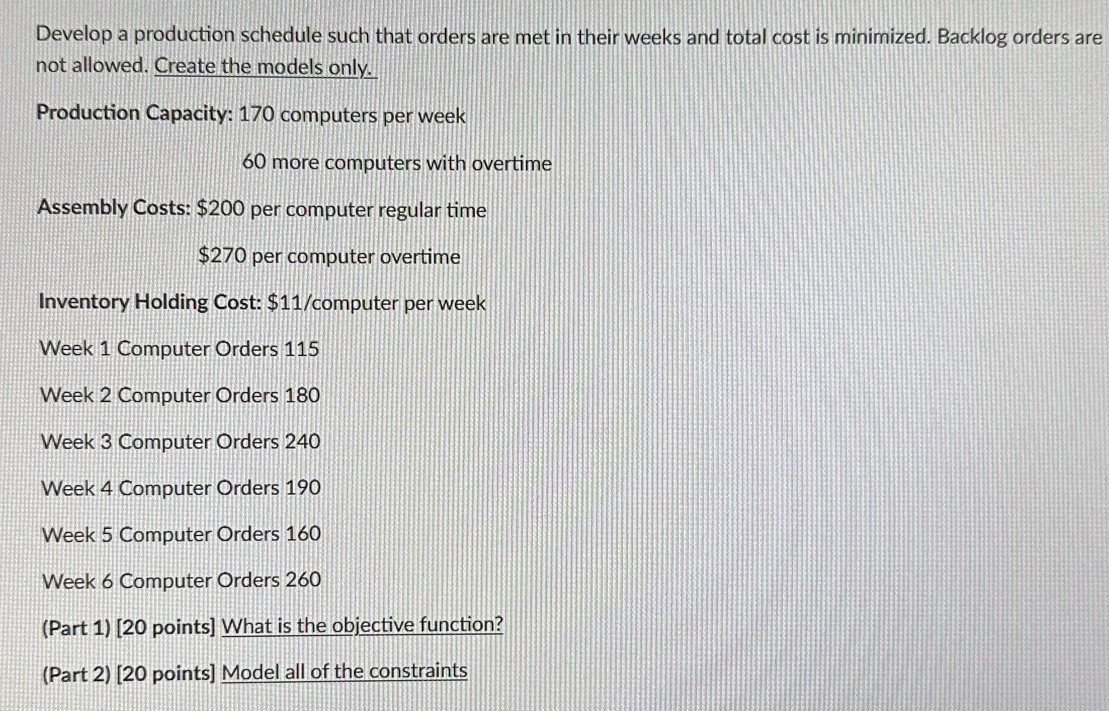  Develop a production schedule such that orders are met in their