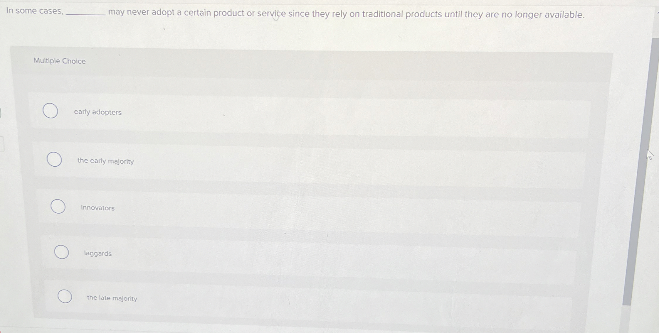  In some cases q, may never adopt a certain product or