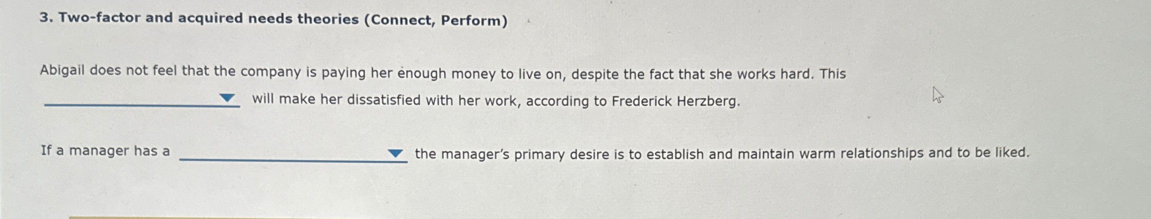  Two-factor and acquired needs theories (Connect, Perform) Abigail does not feel