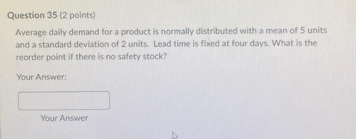  Average daily demand for a product is normally distributed with a