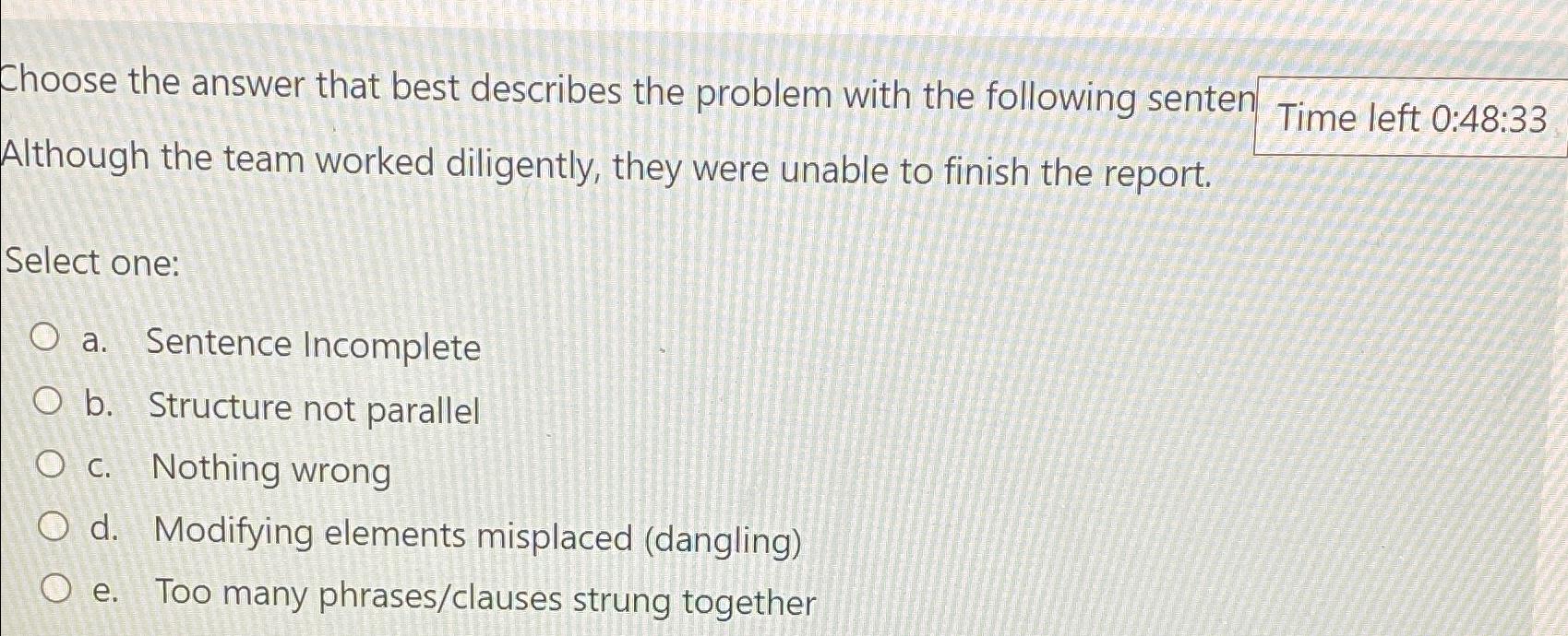  Choose the answer that best describes the problem with the following