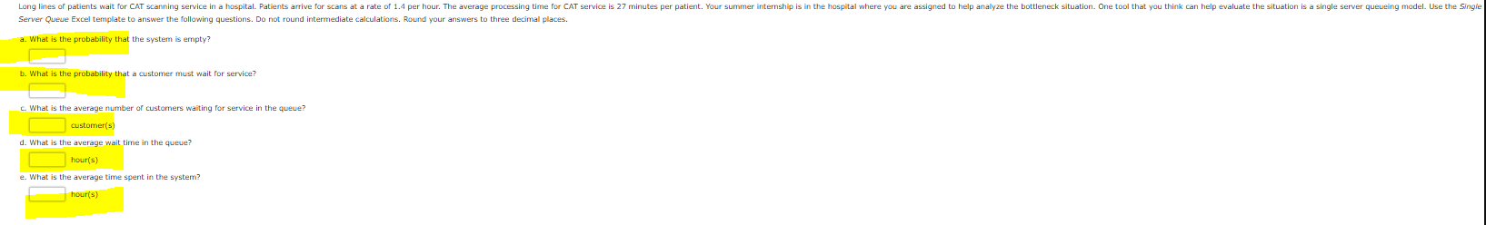 11.8 Server Queve Excel template to answer the following questions. Do not
