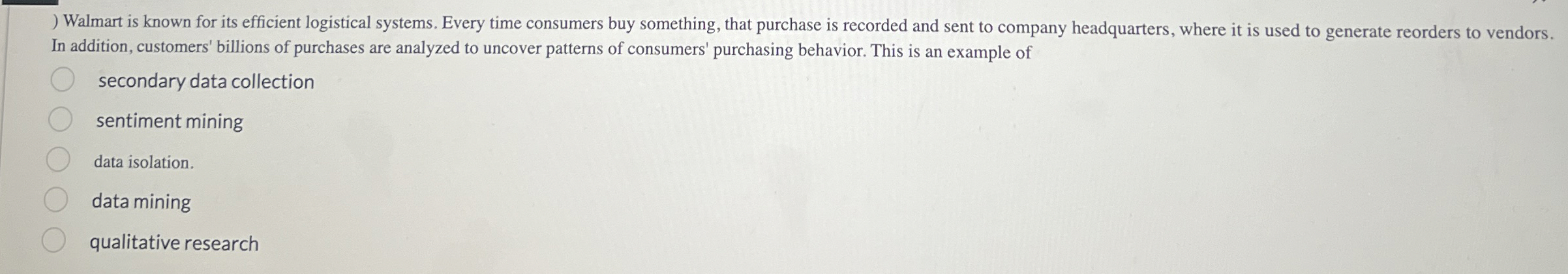  Walmart is known for its efficient logistical systems. Every time consumers