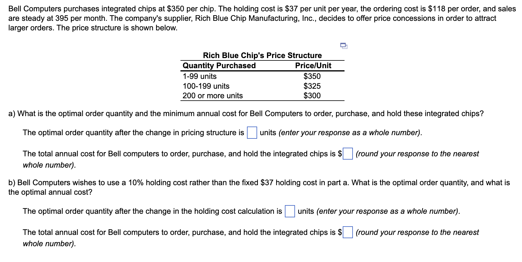  Bell Computers purchases integrated chips at $350 per chip. The holding