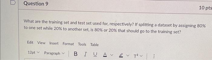  What are the training set and test set used for, respectively?