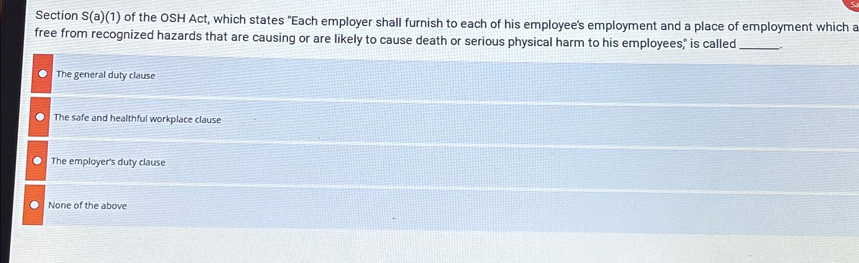  Section S(a)(1) of the OSH Act, which states "Each employer shall