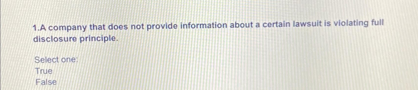  1.A company that does not provide information about a certain lawsuit
