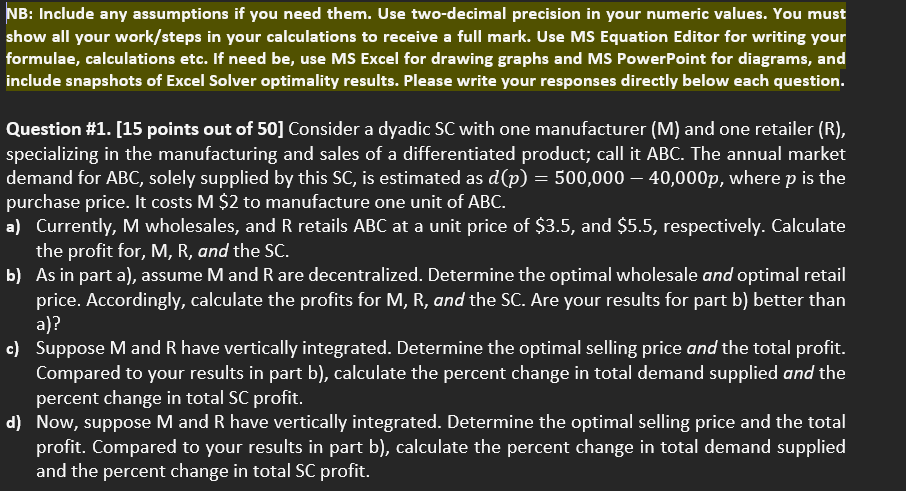  PLEASE INCLUDE ALL THE STEPS AND INSTRUCTIONS. NB: Include any assumptions