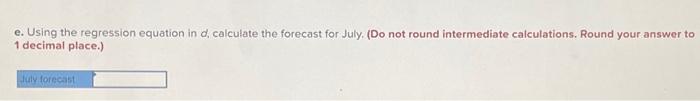 d. Using simple linear regression analysis, calculate the regression equation for the