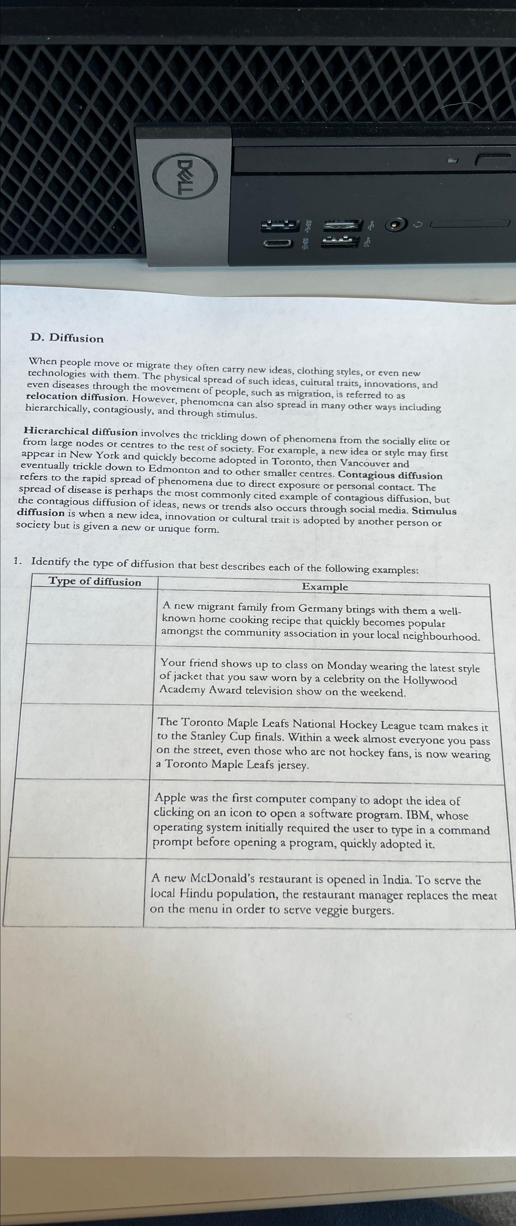  D. Diffusion When people move or migrate they often carry new