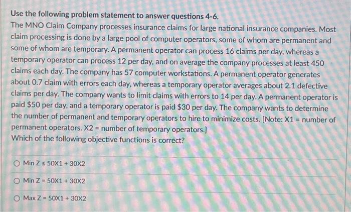  Use the following problem statement to answer questions 4-6. The MNO