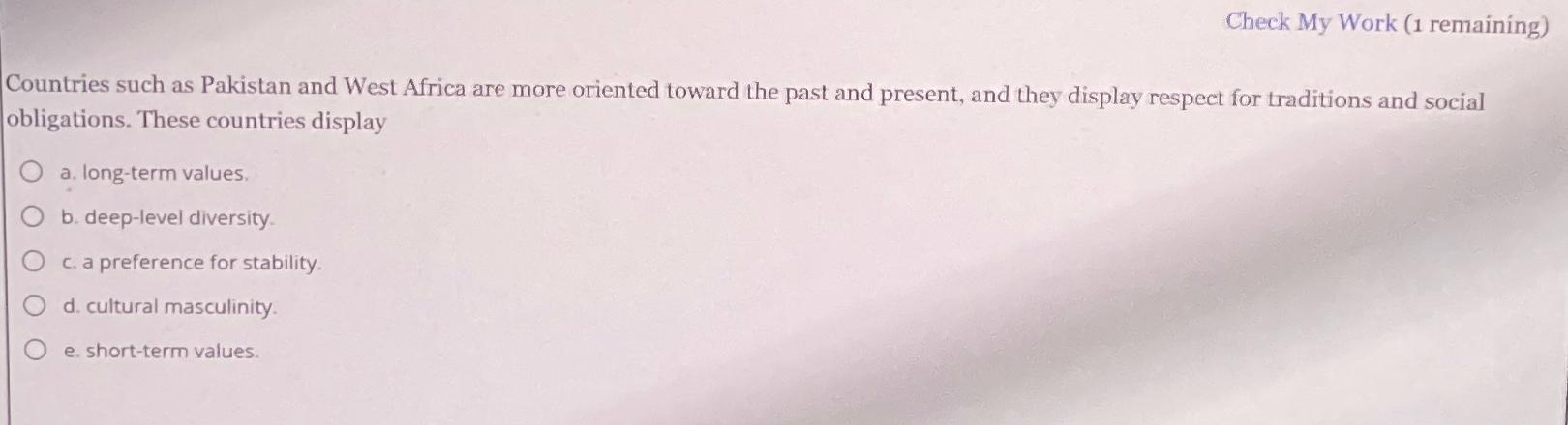  Check My Work (1 remaining) Countries such as Pakistan and West