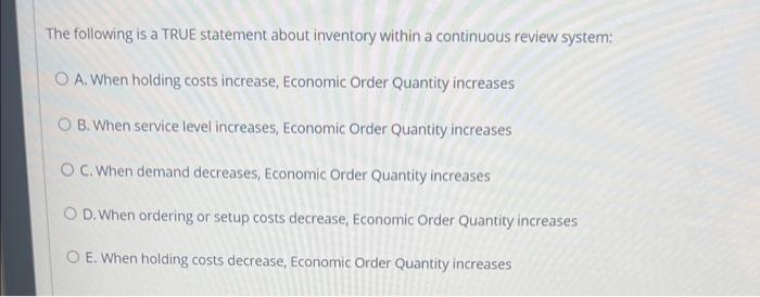  The following is a TRUE statement about inventory within a continuous