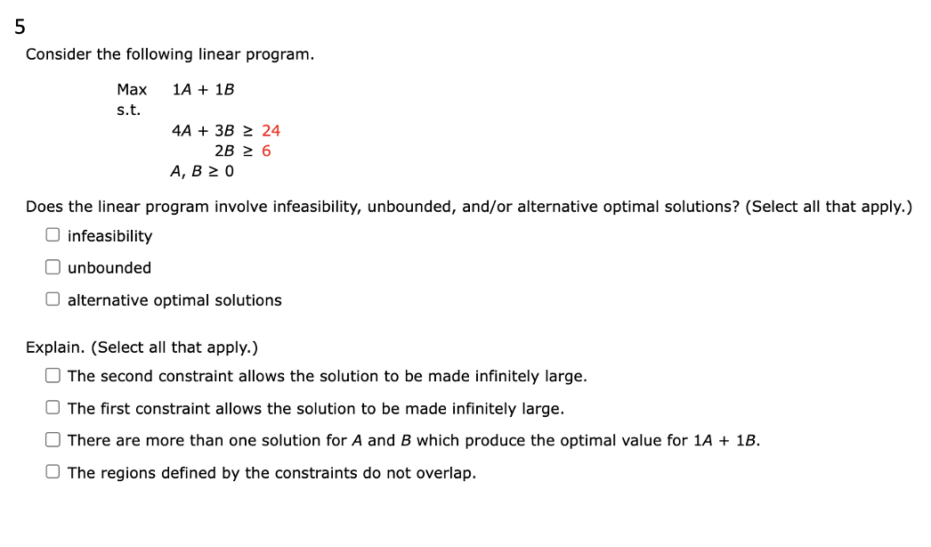  5 Consider the following linear program. Max 1A+1B s.t. ,4A+3B24 ,2B6