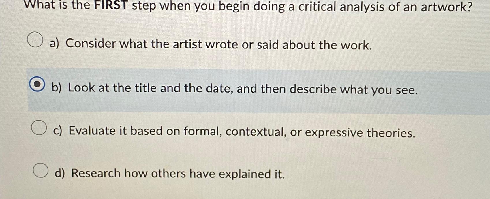  What is the FIRST step when you begin doing a critical