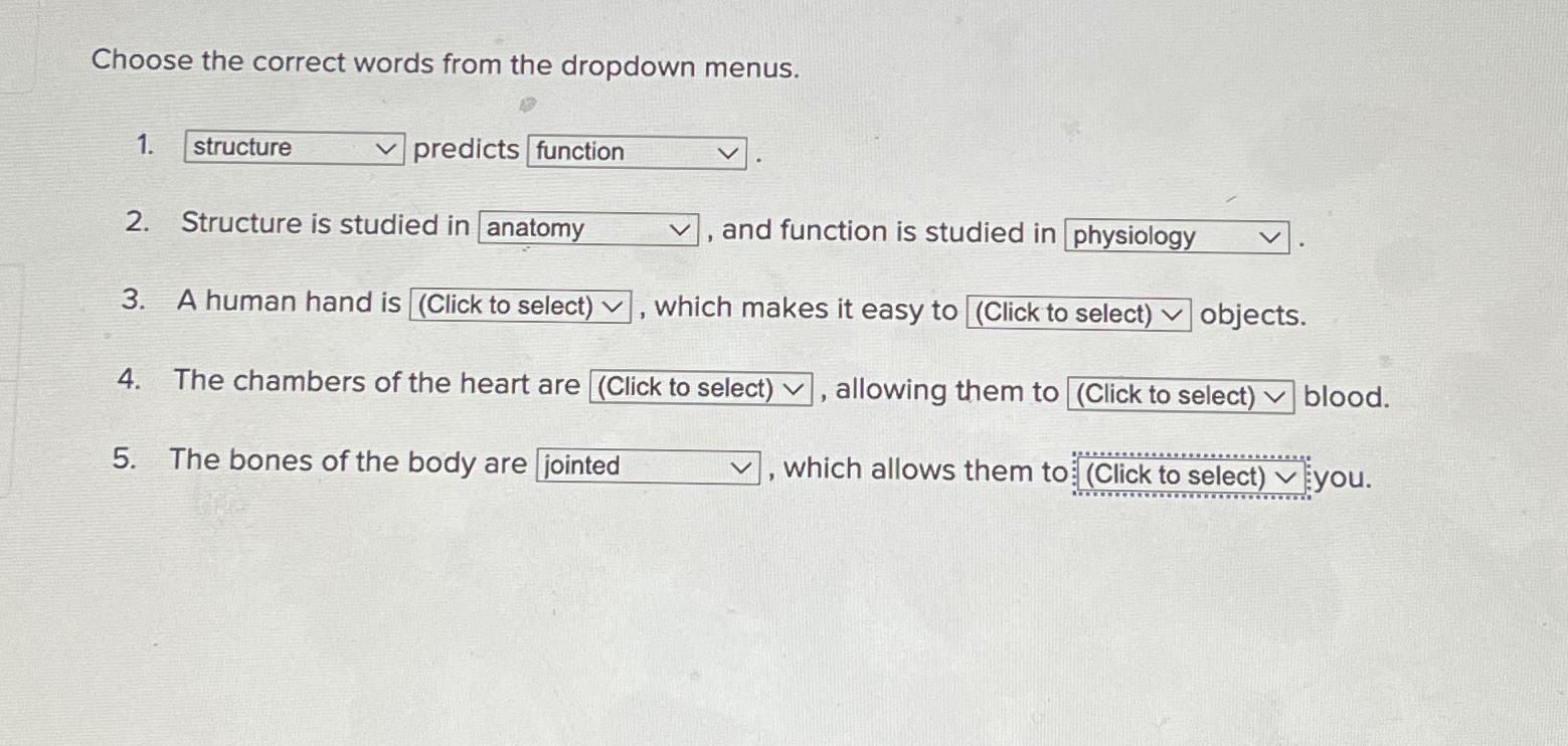 Choose the correct words from the dropdown menus. predicts Structure is