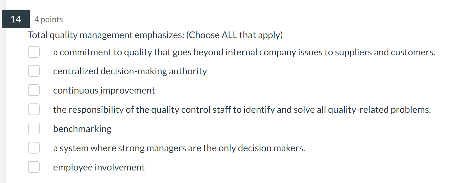  4 points Total quality management emphasizes: (Choose ALL that apply) a