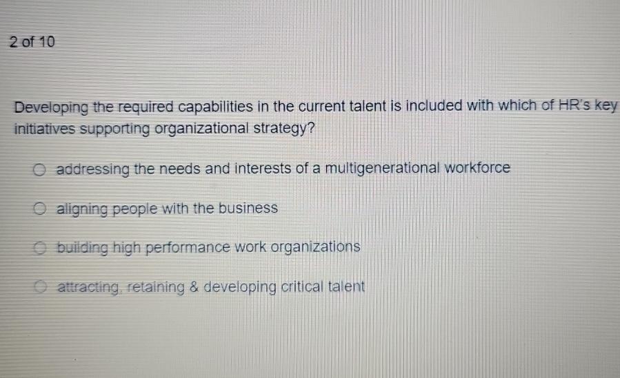  2 of 10 Developing the required capabilities in the current talent