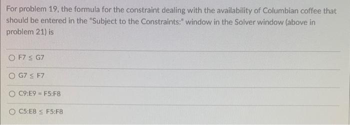 coffee to produce the blends - Brazilian, mocha, Colombian and mild. The