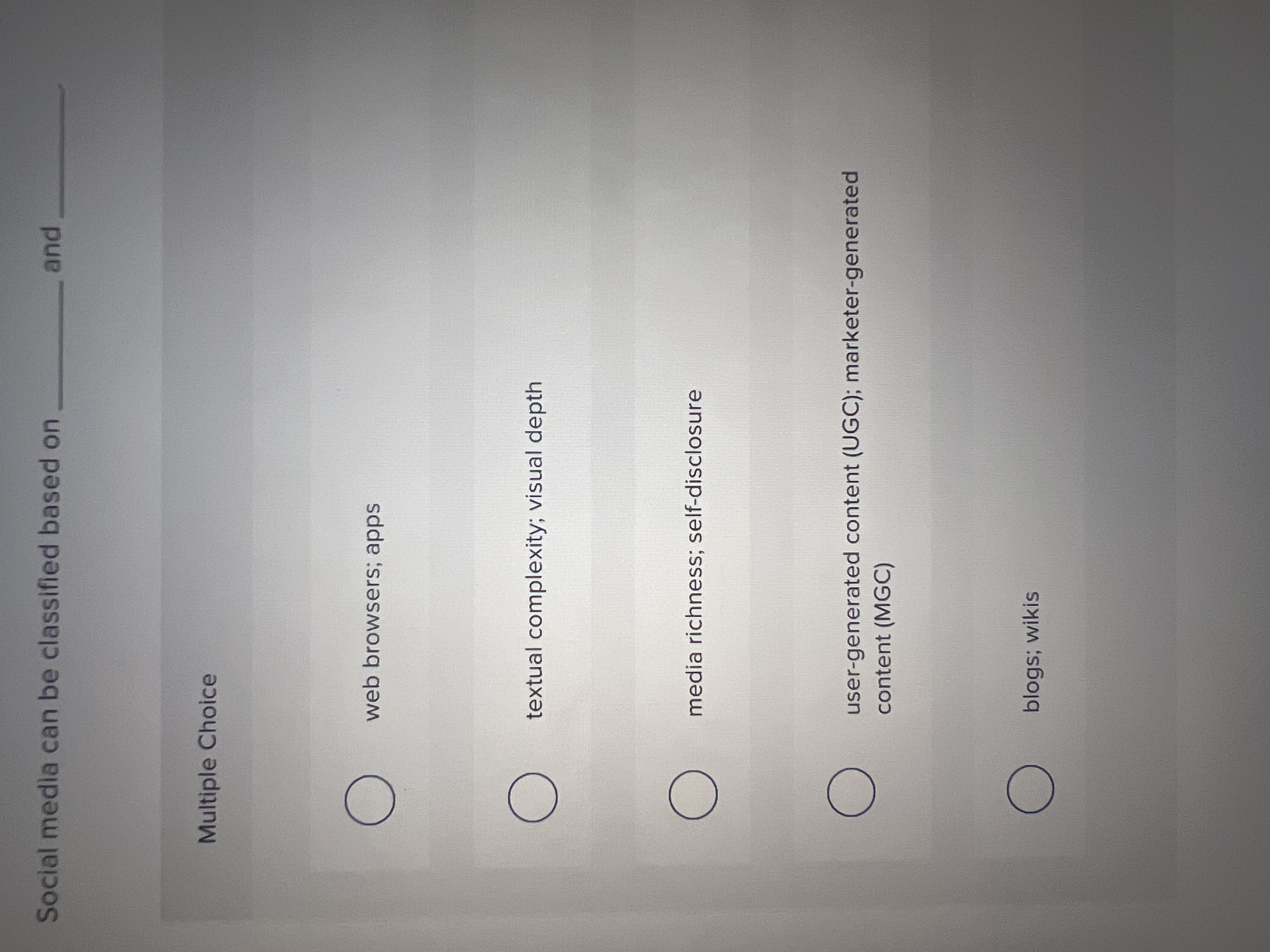  Multiple Choice web browsers; apps textual complexity; visual depth media richness;