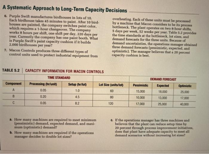 please answer 7A, B & C. A Systematic Approach to Long-Term Capacity