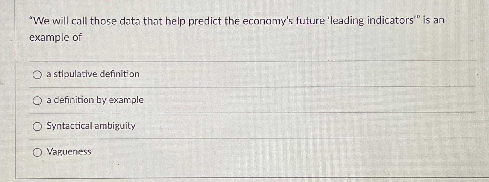  "We will call those data that help predict the economy's future