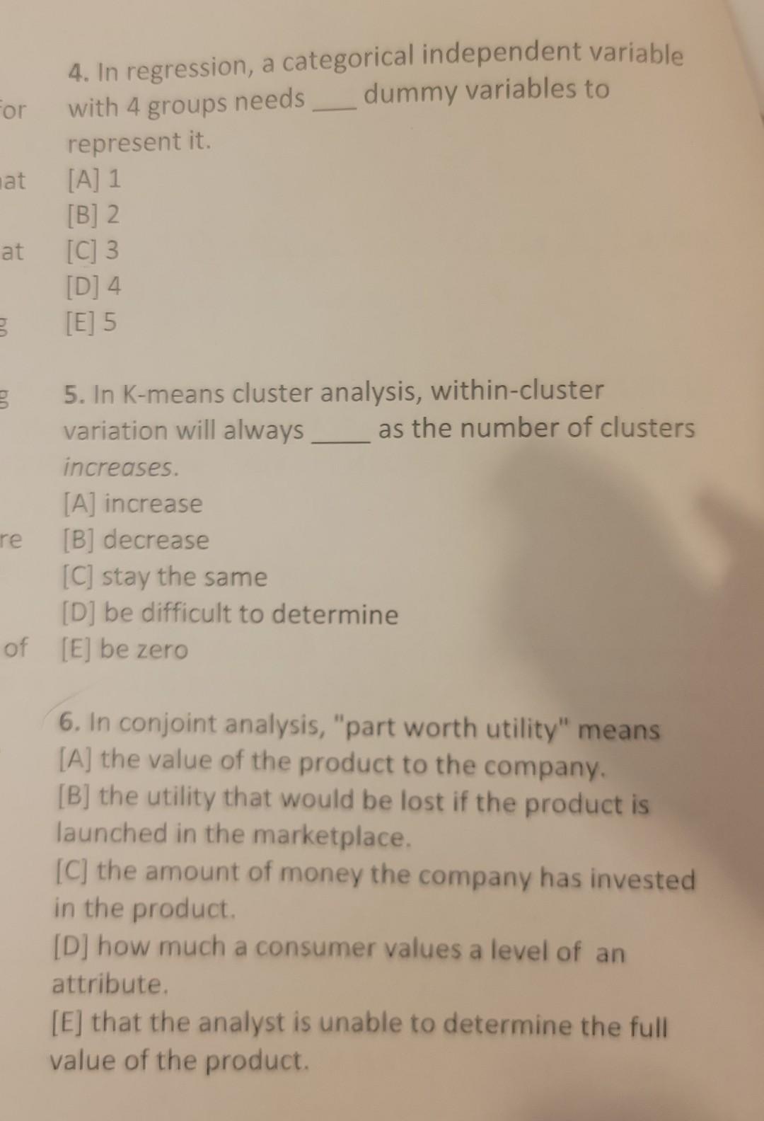 4. In regression, a categorical independent variable with 4 groups needs