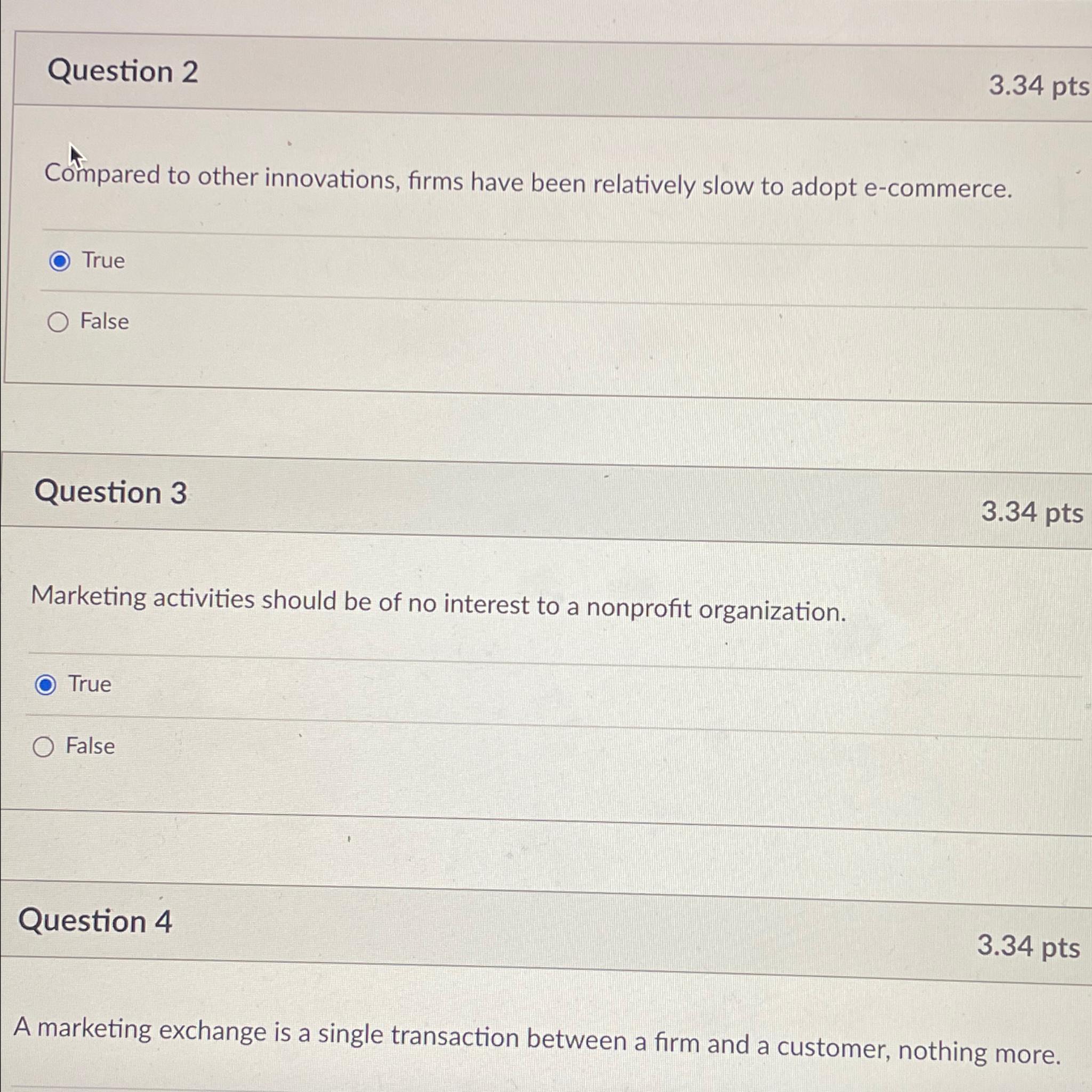  Question 2 3.34 pts Compared to other innovations, firms have been
