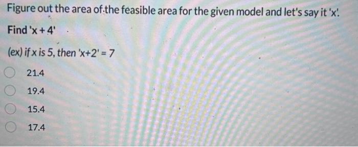 Please help with the questions Figure out the area of.the feasible area