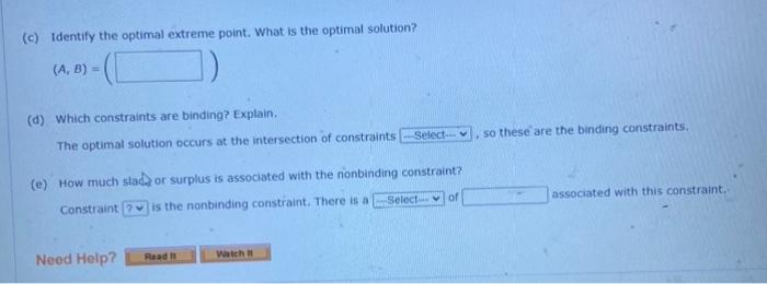 Wtict constraints are buding? Explain. the optamal solution ofcurs at the inkeriection