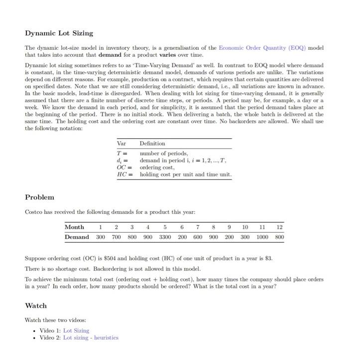  Dynamic Lot Sizing The dynamic lot-size model in inventory theory, is