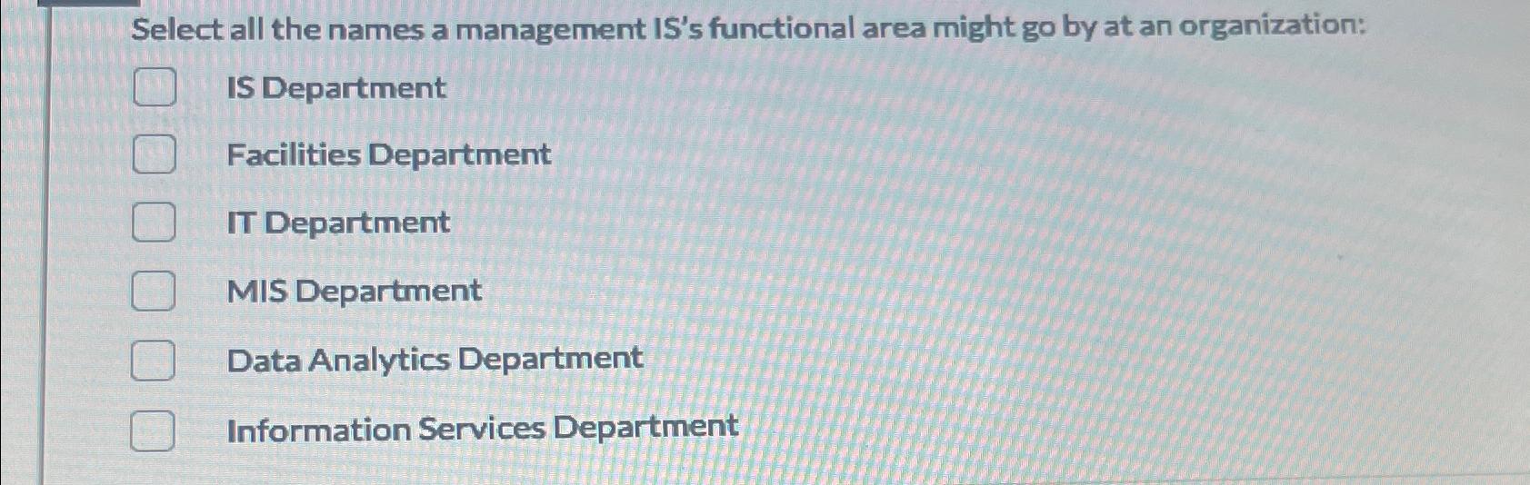  Select all the names a management IS's functional area might go