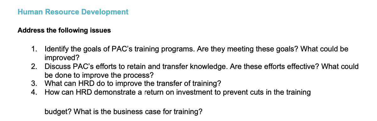  Human Resource Development Address the following issues 1. Identify the goals