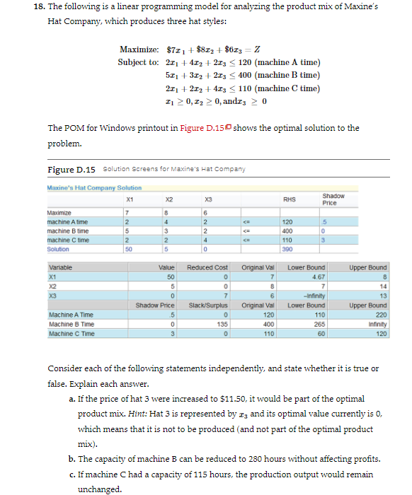  18. The following is a linear programming model for analyzing the