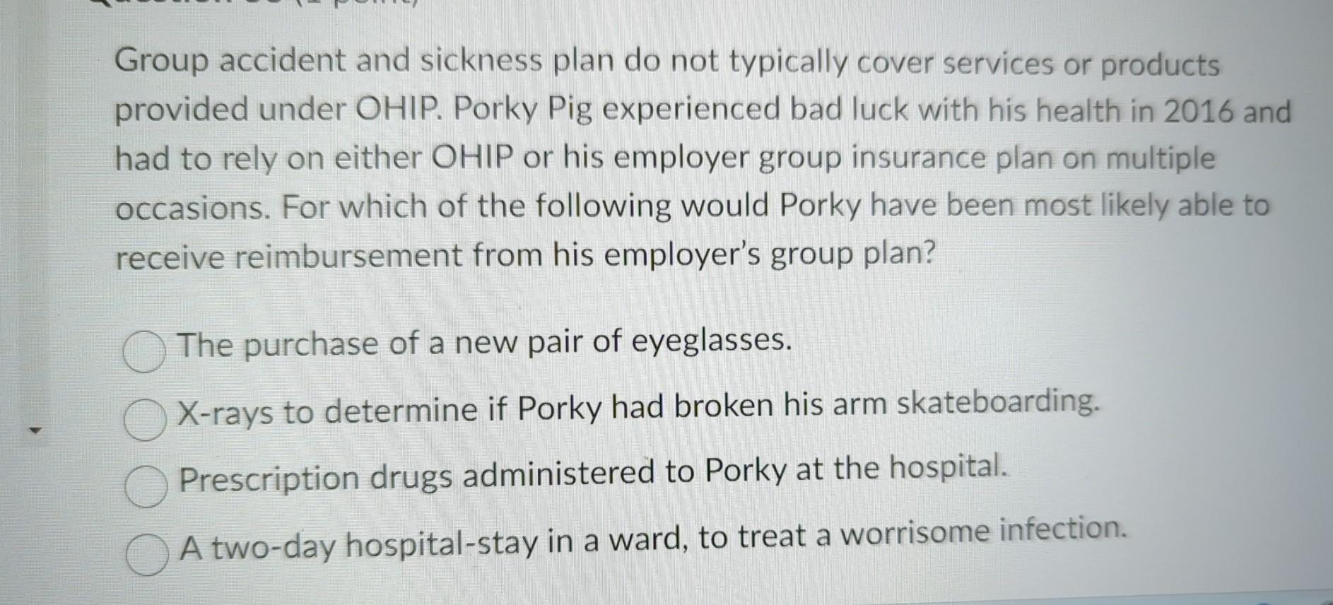  Group accident and sickness plan do not typically cover services or