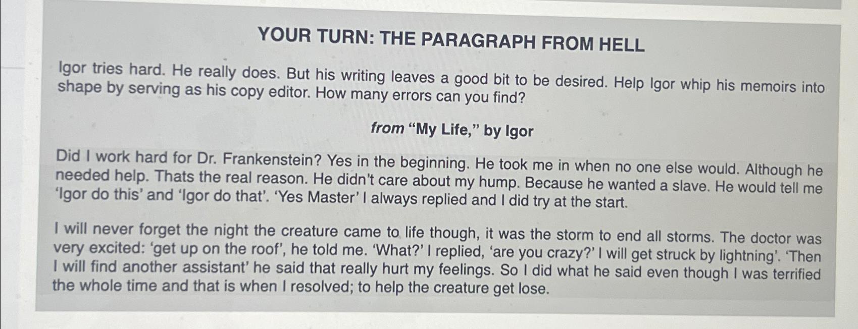  YOUR TURN: THE PARAGRAPH FROM HELL Igor tries hard. He really