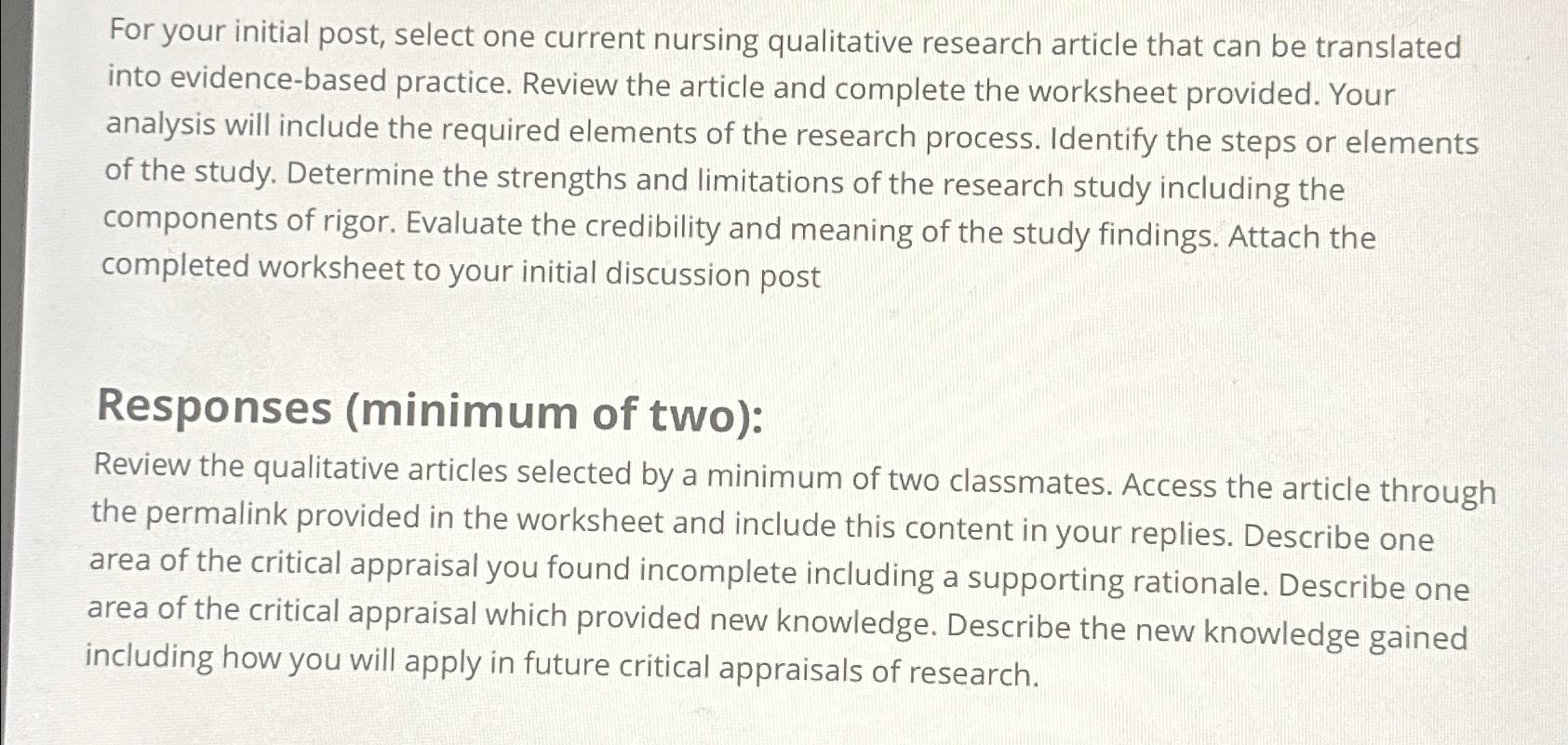  For your initial post, select one current nursing qualitative research article