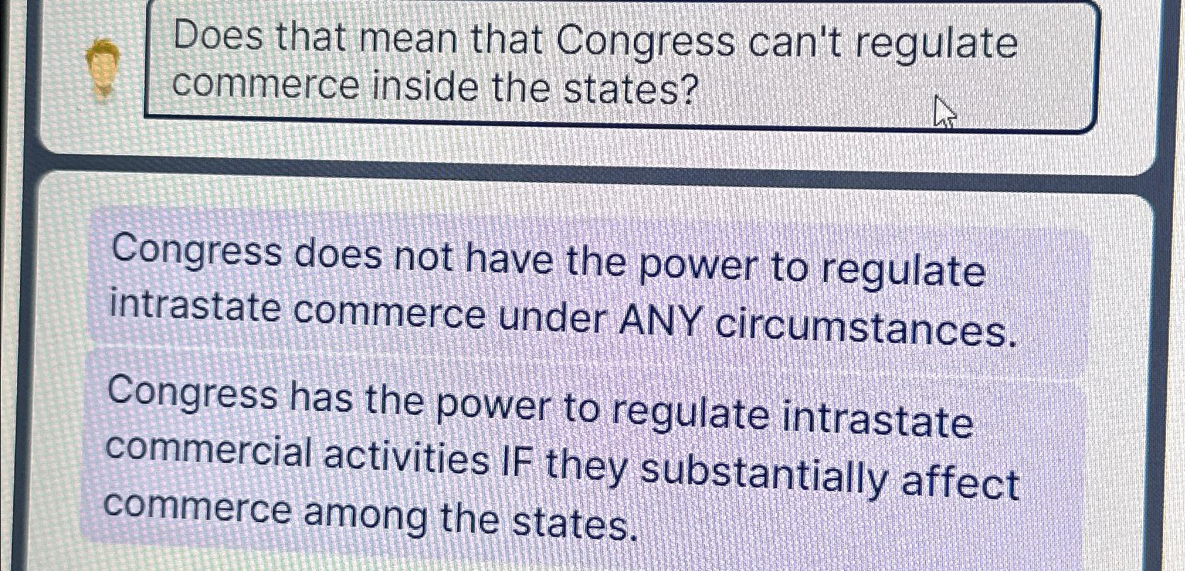  Does that mean that Congress can't regulate commerce inside the states?