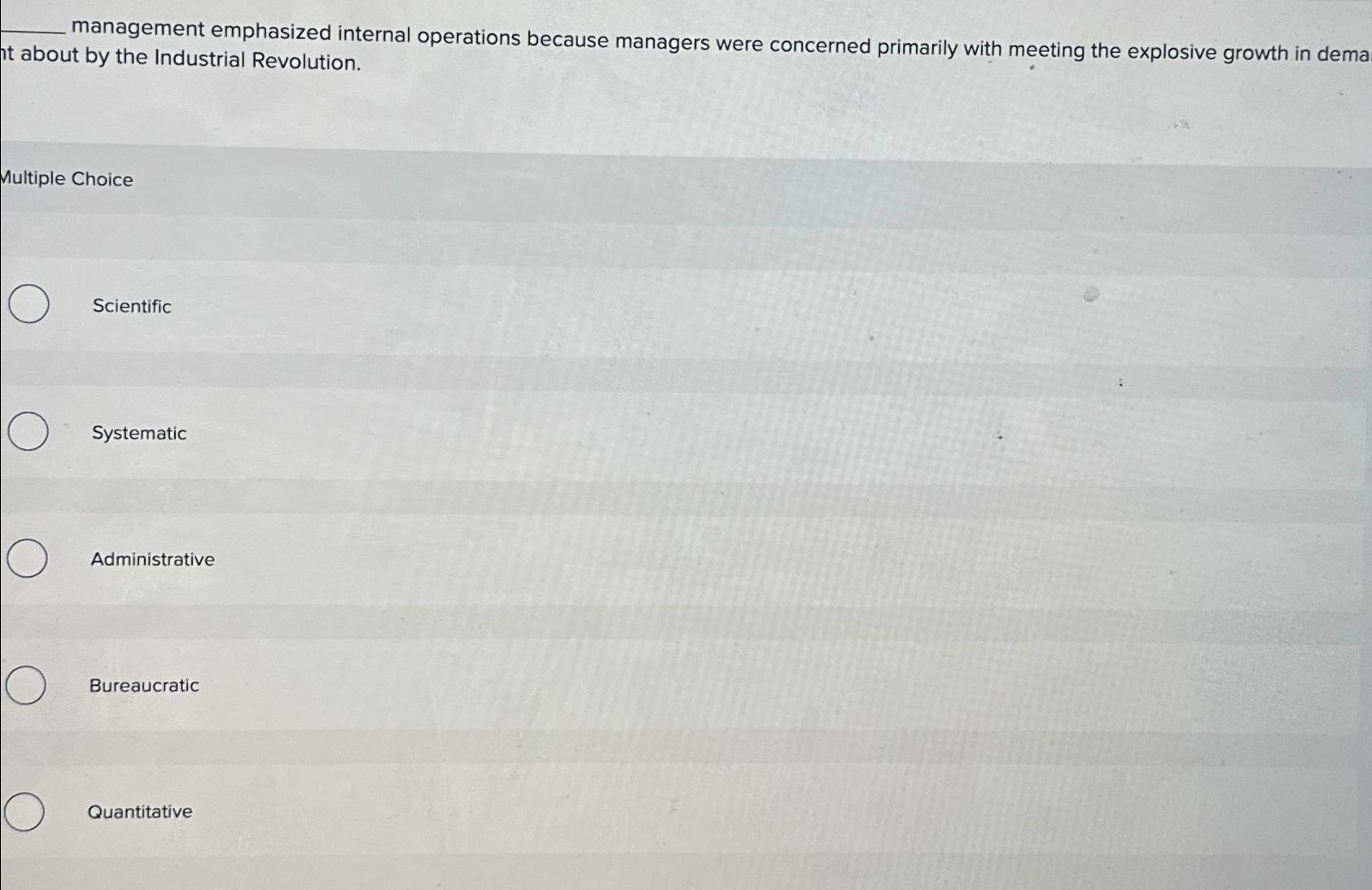  management emphasized internal operations because managers were concerned primarily with meeting