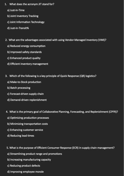  1. What does the acronym JIT stand for? a) Just-in-Time b)