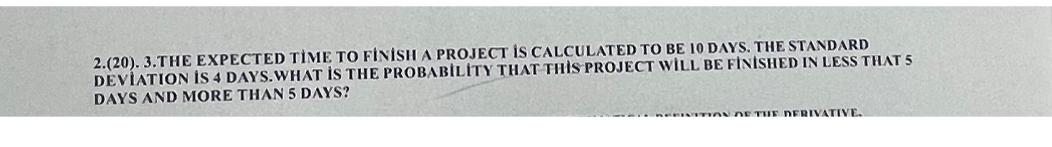  2.(20).3.THE EXPECTED TIME TO FINISH A PROJECT IS CALCULATED TO BE
