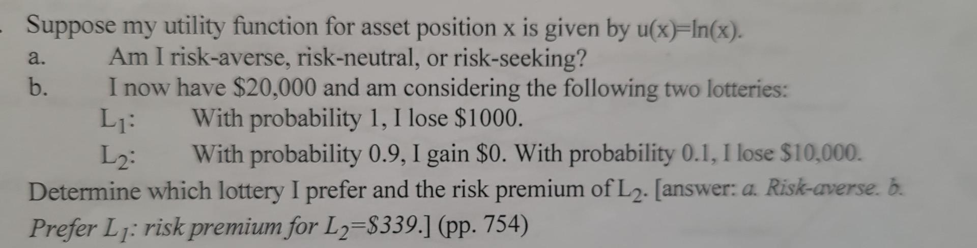 Suppose my utility function for asset position x is given by