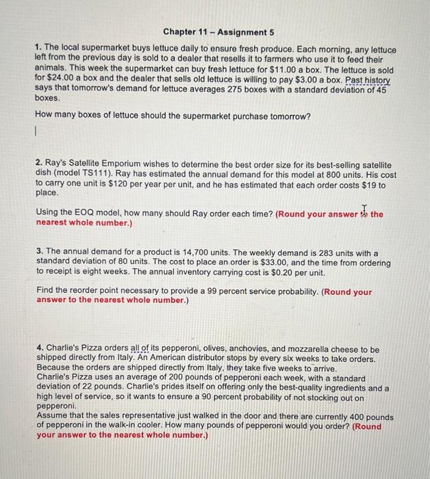  Chapter 11 - Assignment 5 1. The local supermarket buys lettuce