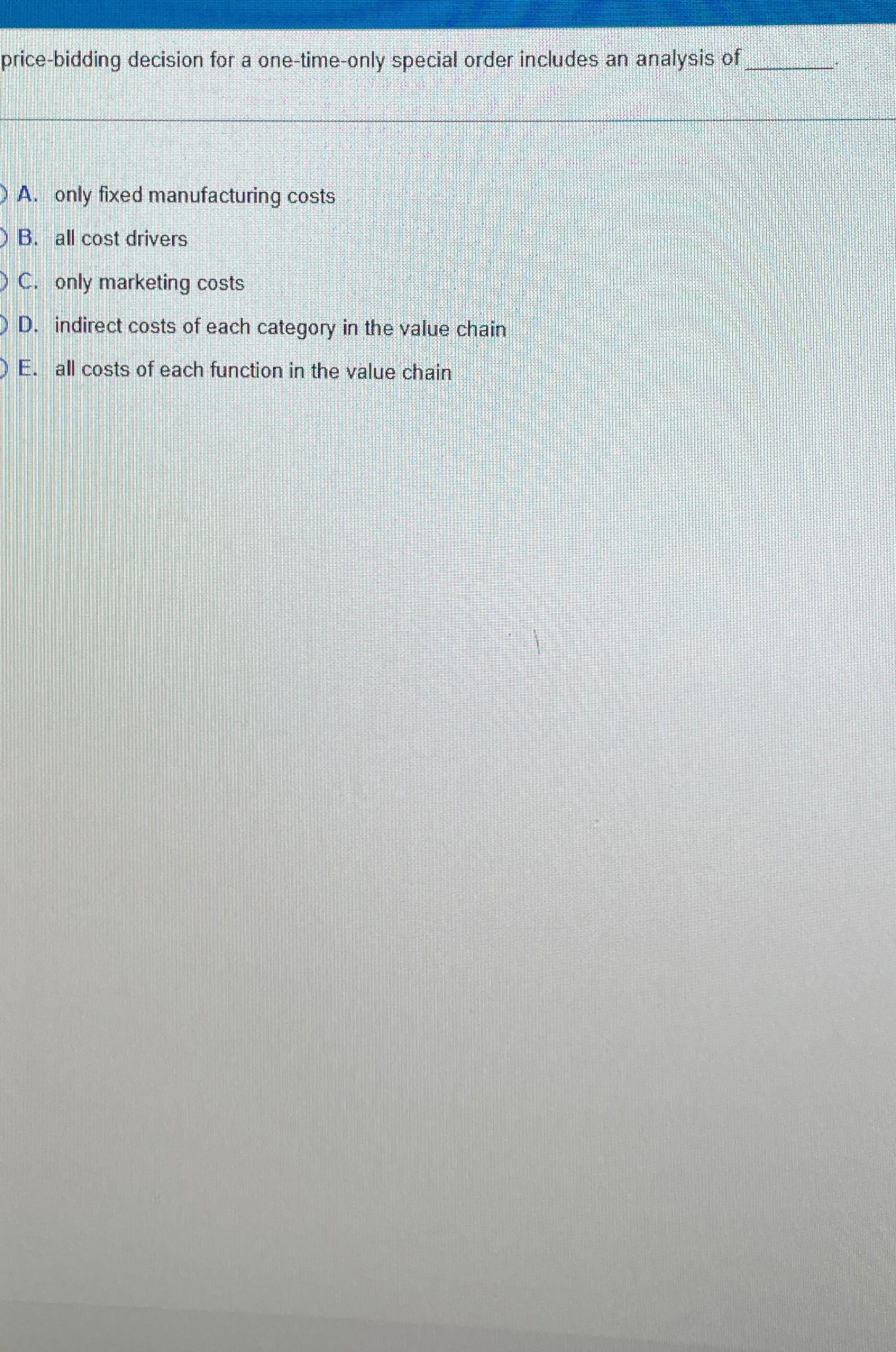  price-bidding decision for a one-time-only special order includes an analysis of