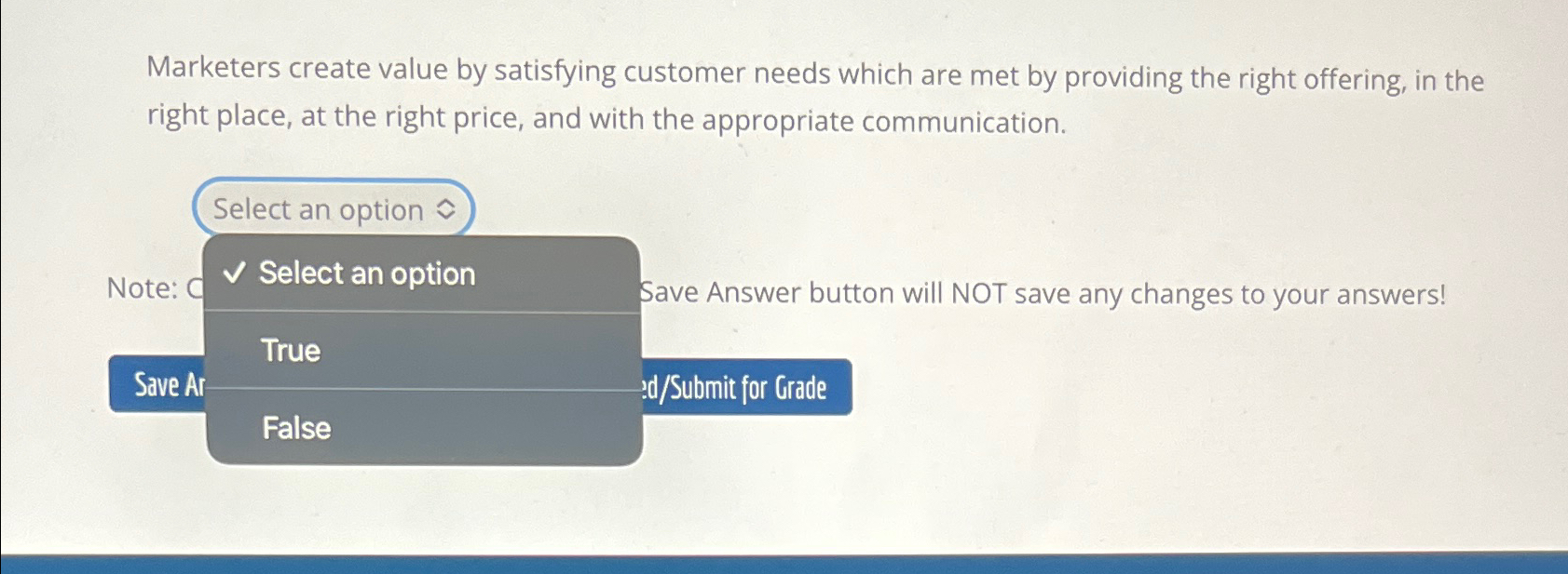  Marketers create value by satisfying customer needs which are met by