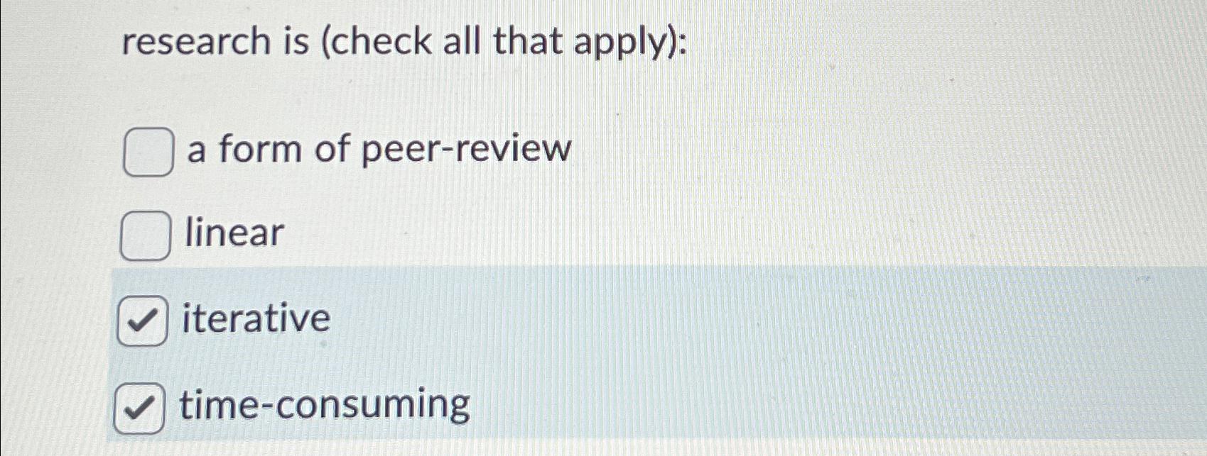  research is (check all that apply): a form of peer-review linear
