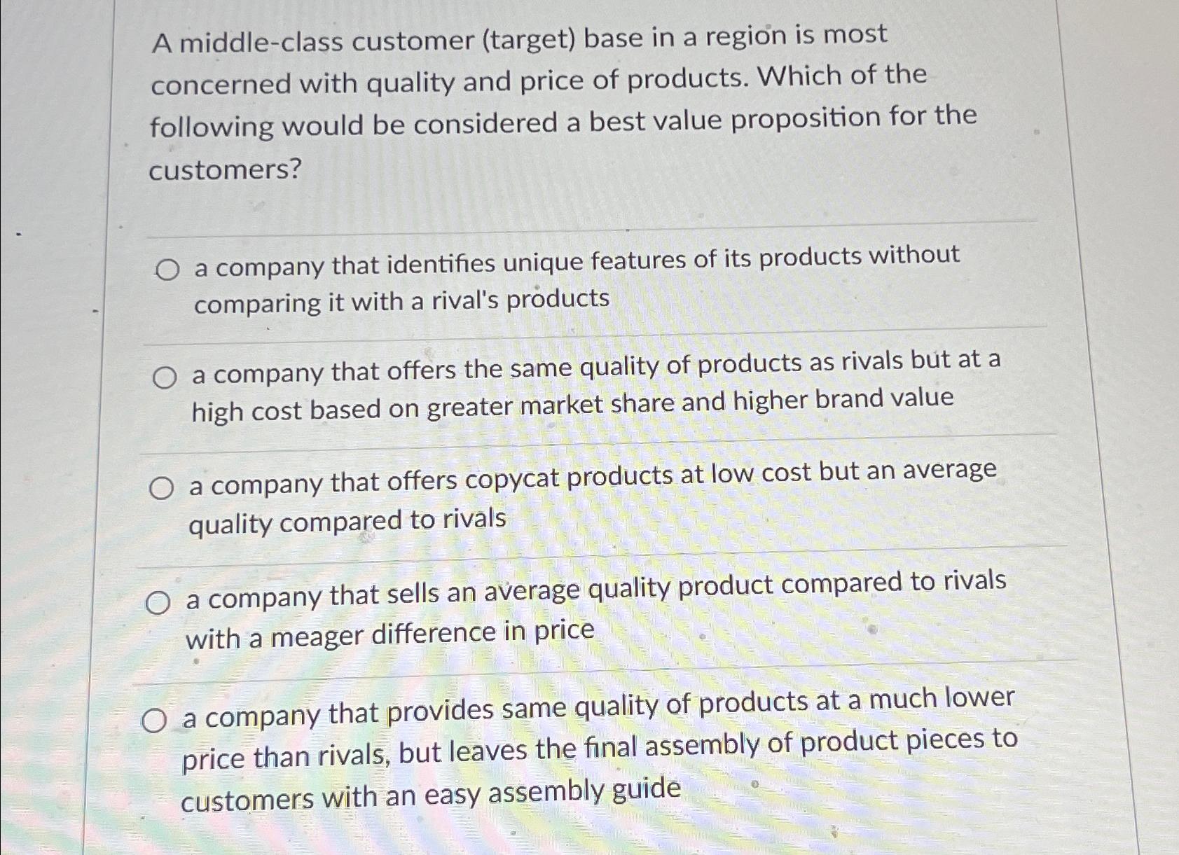 A middle-class customer (target) base in a region is most concerned