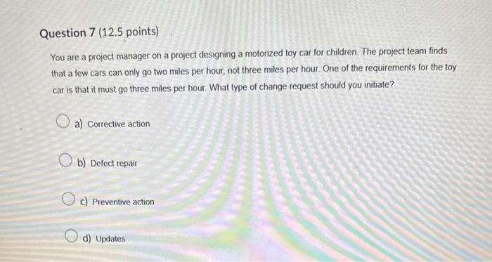 a project? a) Meetings b) Work performance data C) Approved change requests